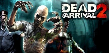 Dead on Arrival 2
