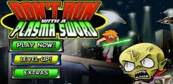 Don't Run With a Plasma Sword