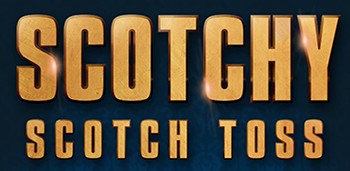 Scotchy Scotch Toss