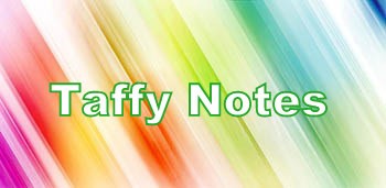 Taffy Notes