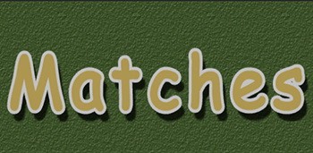 Matches