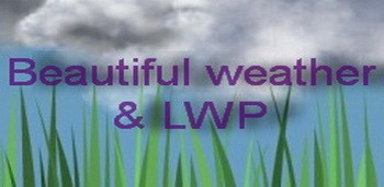 Beautiful weather & LWP