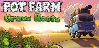 Pot Farm - Grass Roots